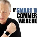 If Smart Watch Commercials Were Honest - Honest Ads