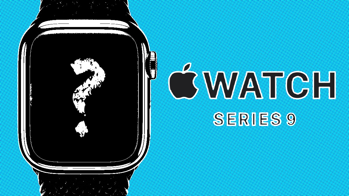 Apple Watch Series 9: All the latest rumors and potenti...